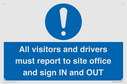 all-visitors-and-drivers-must-report-to-site-office-and-sign-in-and-out~